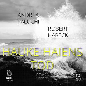 Hauke Haiens Tod von Habeck,  Robert, Paluch,  Andrea, Ragg,  Sandra