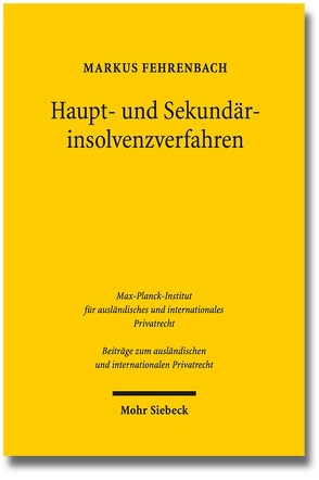 Haupt- und Sekundärinsolvenzverfahren von Fehrenbach,  Markus