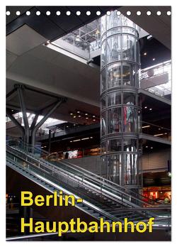 Hauptbahnhof Berlin (Tischkalender 2024 DIN A5 hoch), CALVENDO Monatskalender von Burkhardt,  Bert