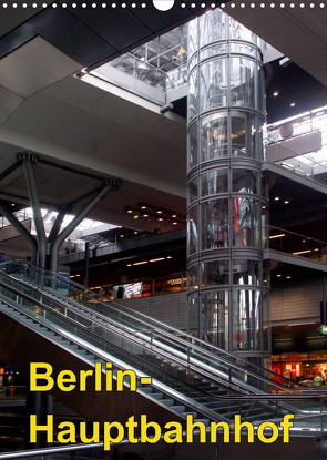 Hauptbahnhof Berlin (Wandkalender 2023 DIN A3 hoch) von Burkhardt,  Bert