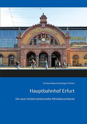 Hauptbahnhof Erfurt von Bedeschinski,  Christian, Teichert,  Sigurd