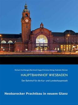 Hauptbahnhof Wiesbaden von Aschberger,  Richard, Hager,  Bernhard, Koenig,  Christian, Merwar,  Gabriele