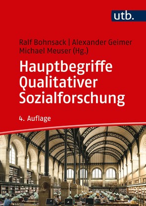 Hauptbegriffe Qualitativer Sozialforschung von Bohnsack,  Ralf, Geimer,  Alexander, Meuser,  Michael