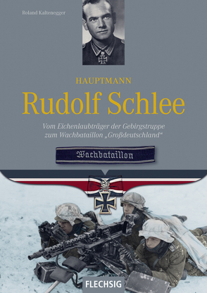 Hauptmann Rudolf Schlee von Kaltenegger,  Roland