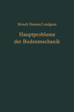 Hauptprobleme der Bodenmechanik von Beuck,  O., Hansen,  Jorgen B., Lundgren,  Helge, Rönfeldt,  L.