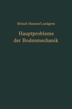 Hauptprobleme der Bodenmechanik von Beuck,  O., Hansen,  Jorgen B., Lundgren,  Helge, Rönfeldt,  L.