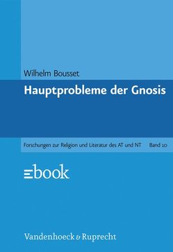 Hauptprobleme der Gnosis von Bousset,  Wilhelm