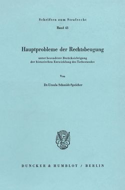 Hauptprobleme der Rechtsbeugung von Schmidt-Speicher,  Ursula