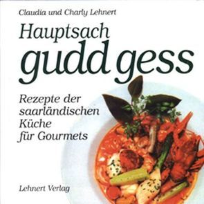 Hauptsach – gudd gess von Lehnert,  Charly