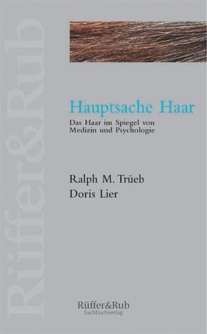 Hauptsache Haar von Lier,  Doris, Trüeb,  Ralph M.