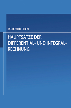 Hauptsätze der Differential- und Integral-Rechnung von Fricke,  Robert