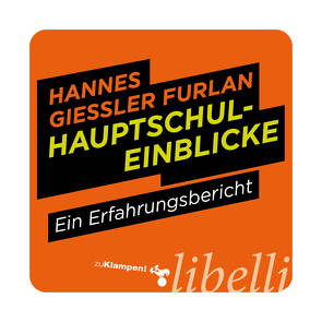 Hauptschuleinblicke von Giessler Furlan,  Hannes, Türcke,  Christoph