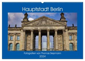 Hauptstadt Berlin (Wandkalender 2024 DIN A2 quer), CALVENDO Monatskalender von Siepmann,  Thomas