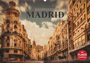 Hauptstadt Madrid (Wandkalender 2019 DIN A2 quer) von Meutzner,  Dirk
