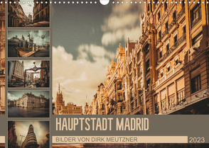 Hauptstadt Madrid (Wandkalender 2023 DIN A3 quer) von Meutzner,  Dirk
