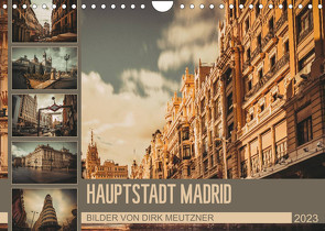 Hauptstadt Madrid (Wandkalender 2023 DIN A4 quer) von Meutzner,  Dirk