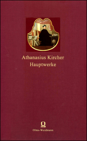 Hauptwerke von Breidbach,  Olaf, Eusterschulte,  Anne, Kircher,  Athanasius, Schmidt-Biggemann,  Wilhelm