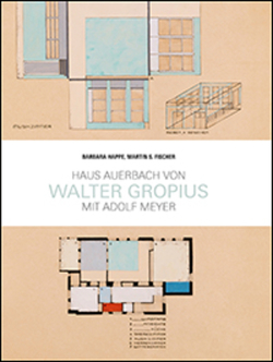 Haus Auerbach von Walter Gropius von Fischer,  Martin S., Happe,  Barbara