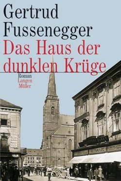 Haus d.dunklen Krüge/LPA von Fussenegger,  Gertrud