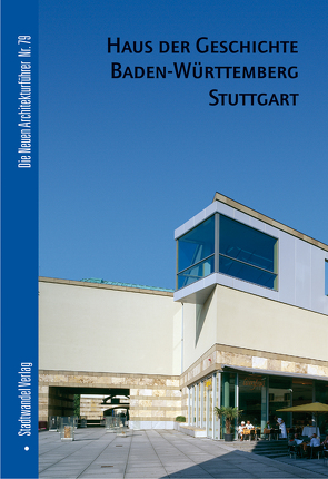 Haus der Geschichte Baden-Württemberg Stuttgart von Baus,  Ursula, González,  Brigida