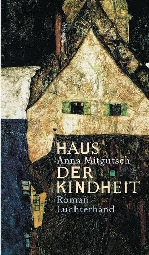 Haus der Kindheit von Mitgutsch,  Anna