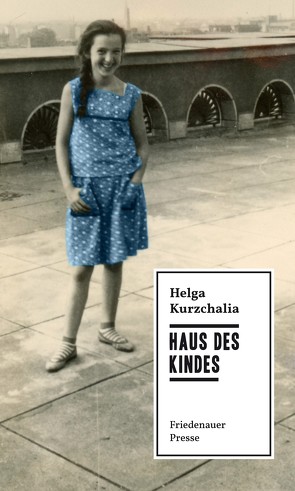 Haus des Kindes von Kurzchalia,  Helga