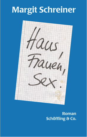 Haus, Frauen, Sex. von Schreiner,  Margit