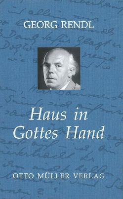 Haus in Gottes Hand von Holl,  Hildemar, Rendl,  Georg