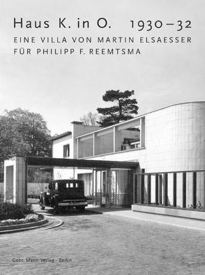 Haus K. in O. 1930-32 von Dransfeld,  Carl, Göllner,  Max, Hipp,  Hermann, Jaeger,  Roland, Joppien,  Rüdiger, Meyer-Veden,  Hans, Oechslin,  Werner, Schilling,  Jörg, Weckerle,  Johannes