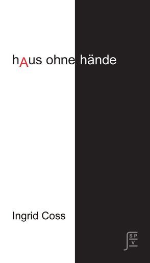 Haus ohne Hände von Coss,  Ingrid