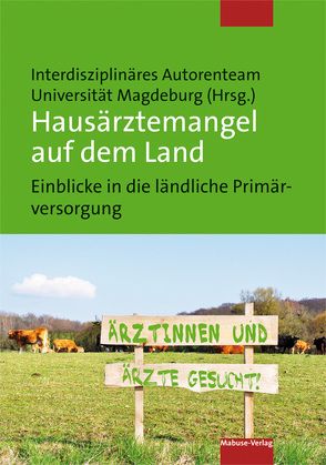 Hausärztemangel auf dem Land von Herrmann,  Markus, Ohlbrecht,  Heike, Seltrecht,  Astrid