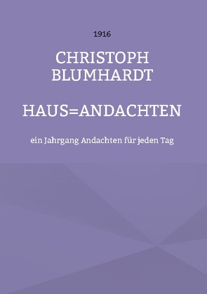 Haus=Andachten von Blumhardt,  Christoph, Mohr,  Jürgen