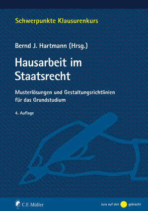 Hausarbeit im Staatsrecht von Barczak,  Tristan, Enders,  Christoph, Hartmann,  Bernd J., Jansen,  Stefan, Kingreen,  Thorsten, Klein,  Jan Niklas, Klement,  Jan Henrik, Knoth,  Annchristin, Schmidt,  Thorsten Ingo, Tappe,  Henning, Welzel,  Tobias, Wittreck,  Fabian