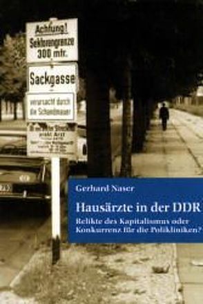 Hausärzte in der DDR von Naser,  Gerhard