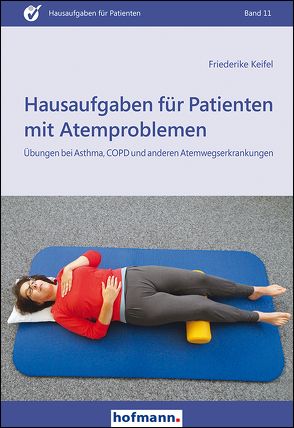 Hausaufgaben für Patienten mit Atemproblemen von Keifel,  Friederike