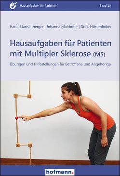 Hausaufgaben für Patienten mit Multipler Sklerose (MS) von Hörtenhuber,  Doris, Jansenberger,  Harald, Mairhofer,  Johanna