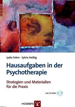 Hausaufgaben in der Psychotherapie von Fehm,  Lydia, Helbig,  Sylvia