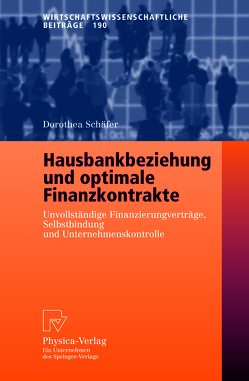 Hausbankbeziehung und optimale Finanzkontrakte von Schäfer,  Dorothea