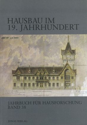 Hausbau im 19. Jahrhundert von Bedal,  Konrad, Freckmann,  Klaus, Grossmann,  G Ulrich