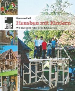 Hausbau mit Kindern von Rieth,  Hermann