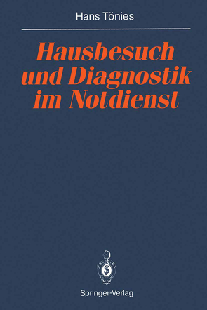 Hausbesuch und Diagnostik im Notdienst von Satke,  H., Tönies,  Hans