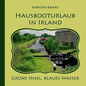 Hausbooturlaub in Irland von Krone,  Torsten