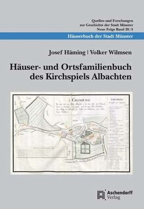 Häuser- und Ortsfamilienbuch des Kirchspiels Albachten von Häming,  Josef, Wilmsen,  Volker