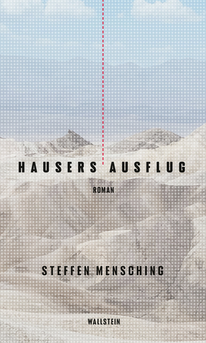 Hausers Ausflug von Mensching,  Steffen