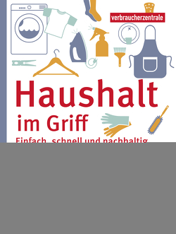 Haushalt im Griff von Frey,  Carina