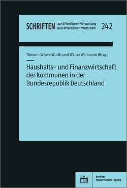 Haushalts- und Finanzwirtschaft der Kommunen in der Bundesrepublik Deutschland von Schweisfurth,  Tilmann, Wallmann,  Walter