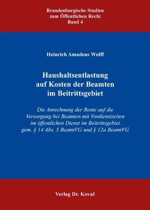 Haushaltsentlastung auf Kosten der Beamten im Beitrittsgebiet von Wolff,  Heinrich A.