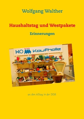 Haushaltstag und Westpakete von Walther,  Wolfgang