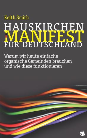 Hauskirchen-Manifest für Deutschland von Smith,  Keith