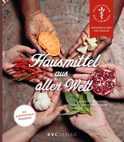 Hausmittel aus aller Welt von Contentin El Masri,  Caroline, Kerckhoff,  Annette